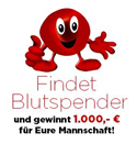 Findet Blutspender - 1000 Euro für Eure Mannschaft