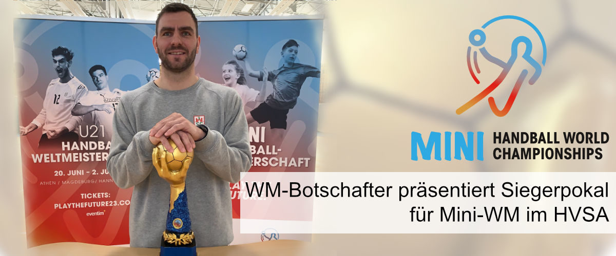 WM-Botschafter präsentiert Pokal der Mini-WM im HVSA & Nationenzuordnungen